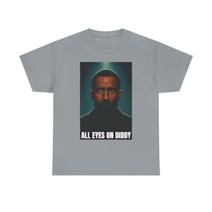 All Eyes On Diddy | Parody Shirt | Hip Hop Apparel | Party | Free Him