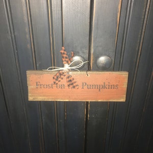 Primitive &#39;Frost on Pumpkins&#39; Stencil Wood Sign