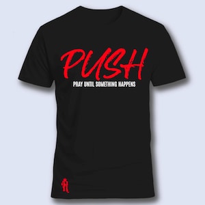 Pray until something happens shirt, Pray, Keep pushing shirt, Motivational shirt, Don&#39;t quit shirt, Gift for her, Gift for friend