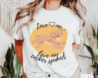 Cocker Spaniel Shirt Dog Shirt Cocker Spaniel Mom Shirt Funny Dog Shirt Gift For Her Cocker Spaniel T Shirt Cocker Spaniel Lover Shirt