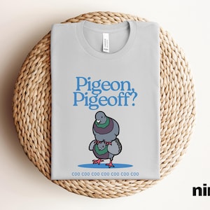 Funny Pigeon Shirt Pigeon Lover Gift Inappropriate Shirt Gen Z Shirt Pigeon Tee Pigeon Tshirt Pigeon Top Pigeon Graphic Shirt Bird Shirt