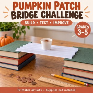 Puede incluir: Una actividad STEM titulada Pumpkin Patch Bridge Challenge para los grados 3-5. El montaje muestra un puente de papel blanco entre dos pilas de libros, sosteniendo un pequeño vaso blanco con monedas de cobre. Incluye una regla de madera y un lápiz.