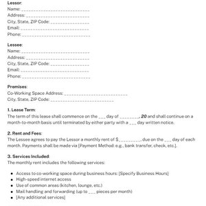 May include: Co-Working Space Lease Agreement form with sections for Lessor and Lessee information, including name, address, email, and phone number. The form also includes sections for the premises, lease term, rent and fees, services included, and late payments.