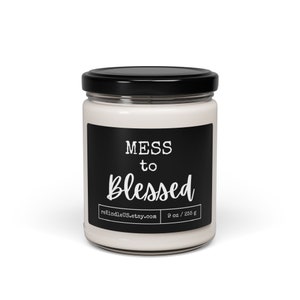 MESS TO BLESSED, Recovery Gift, Gift of Sobriety Candle, Sober Year Gift, Sober Living Decor, Recovery Candle, Sober Lifestyle, Sober Gift
