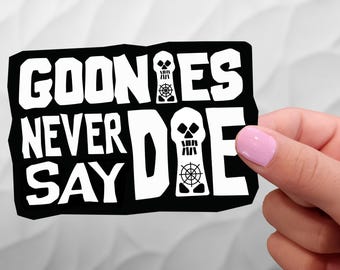 Goonies Never Say Die Sticker