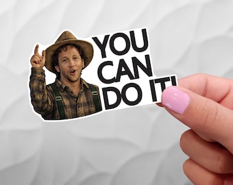 You Can Do It - Waterboy Sticker