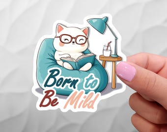 Born to be Mild - Kitty Sticker