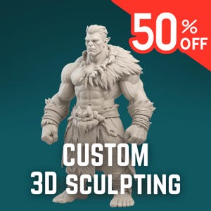 May include: A light grey 3D sculpture of a muscular fantasy warrior with pointed ears and a fur collar. The figure wears a loincloth. The text "CUSTOM 3D SCULPTING" is displayed below the figure, with a "50% OFF" banner in the top right corner.