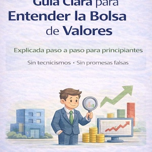 May include: Illustration of a man in a suit holding a magnifying glass, examining a stock market chart. The image includes text that reads "Guía Clara para Entender la Bolsa de Valores" and "Explicada paso a paso para principiantes."