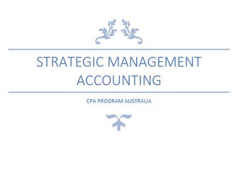 SMA CPA Australia - Strategic Management Accounting Study Notes for Exam / Formula Sheets
