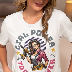 Empowering Shirt for Women in Trades Feminist Tee for Handywomen, Welders, Mechanics, Electricians, Builders, DIY Workers, Bold Workwear Top