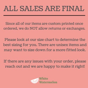 May include: A peach-coloured graphic with the text "ALL SALES ARE FINAL" in dark grey. Additional text explains the return policy and sizing recommendations. The White Watermelon logo is at the bottom.