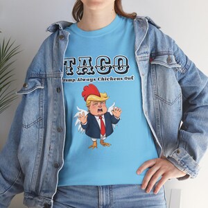 TACO T-Shirt, Anti-Trump Tariffs, Political Protest, Gift for Democrats, Comfort Colors Tee, Taco Trump Always Chickens Out Shirt