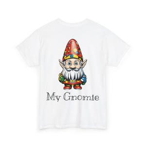 My Gnomie, gnome shirt Unisex Heavy Cotton Tee