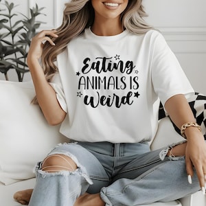 Eating Animals Is Weird - Vegan Shirt, Vegan T-Shirt Gift, Premium Unisex Mens & Womens Tee