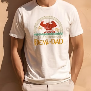 Just An Ordinary Demi Dad Shirt | Maui Shirt for Dad | Disney Moana Tee | Maui Dad Tee | Father&#39;s Day Gift | Demi Dad Tee | Gift for Dad