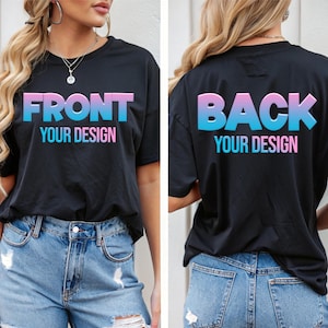 May include: Black t-shirt featuring the words "FRONT" and "BACK" in a blue and pink gradient font. The text "YOUR DESIGN" is below each word. The model is wearing blue denim shorts.