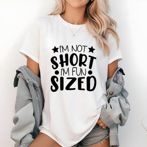 I&#39;m Not Short I&#39;m Fun Sized Shirt | Short People Humor Tee | Gift for Short Persons | Premium Unisex Shirt for Men & Women