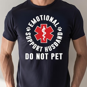 Do Not Pet Husband Shirt, Emotional Support Human Shirt, Funny Husband T-Shirt, Best Husband Gift, ESH Emotion Shirt, Anniversary Gift