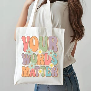 Your Words Matter Tote Bag, Special Education Tote, Neurodiversity Canvas Bag, Speech Pathologist Gift, Teacher Tote Bag, Reusable Shopping