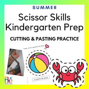 May include: Educational worksheet titled SUMMER Scissor Skills Kindergarten Prep CUTTING & PASTING PRACTICE featuring a colorful beach ball, a red crab, and a small inset photo of scissors cutting paper with the text Puedo cortar siguiendo las líneas.