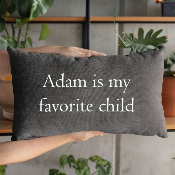 Favorite Child Pillow, Funny Mom Pillow, Humorous Mothers Day, Funny Mothers Day Gift, Funny Mom Gift, Gift for Mom, Personalized Pillow