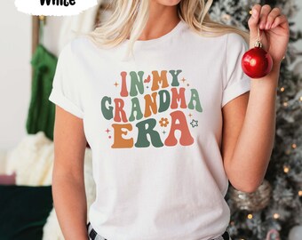 In My Grandma Era Shirt, Nana Shirts, Granny Tshirt, Gift for Grandma, Era Tshirts, Mothers Day Gifts, Grandma T-Shirt, Grandma Era Tees