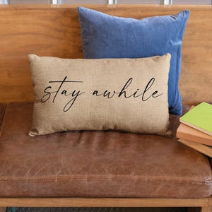 Stay Awhile Pillow, Outdoor Pillow, Farmhouse Pillow, Custom Burlap Pillow, Outside Pillow, Outdoor Pillow Covers, Porch Life Pillow