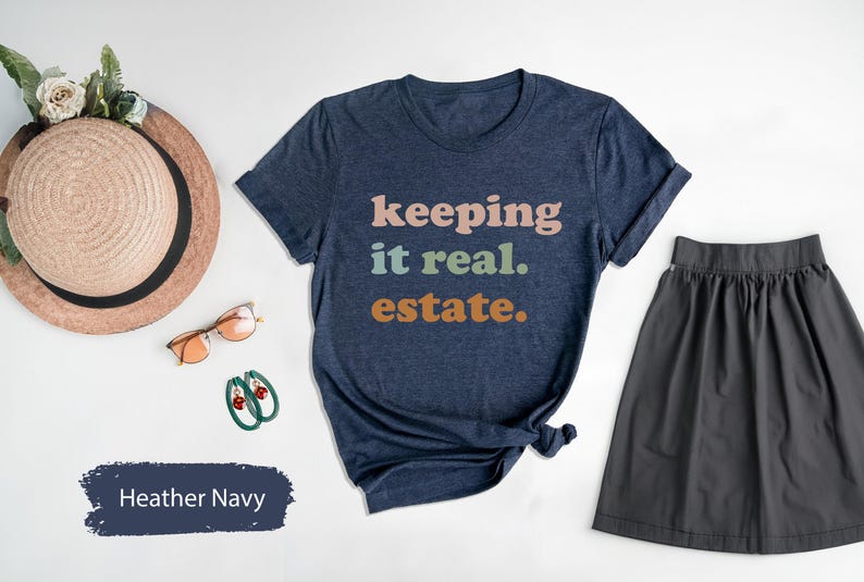 Real Estate Shirt, Real Estate Gift, Keeping It Real Estate Shirt, Realtor Shirt, Realtor Gift, Realtor TShirt, Real Estate T Shirt image 7