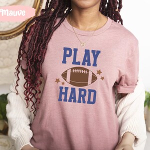 Play Hard Shirt, Football Shirt, Football Mom, Football Gifts, Football Party, Game Day Shirt, Football Tshirt, Football Shirts