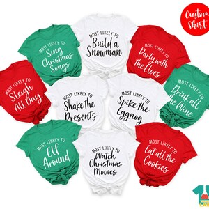 Most Likely to, Funny Christmas Shirts, Family Christmas Shirts, Christmas Party Shirts, Christmas Gift Funny, Matching Christmas Shirts