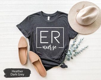 ER Nurse Shirt, Emergency Nurse Shirt, Nurse Shirt, Nurse Gift, Nursing Shirt, Registered Nurse, Gifts For Nurses, Nurse Life Shirt