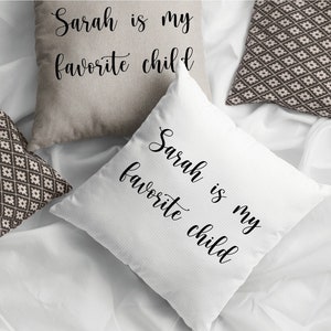 Favorite Child Pillow, Funny Mom Pillow, Humorous Mothers Day, Funny Mothers Day Gift, Funny Mom Gift, Gift for Mom, Personalized Pillow image 4