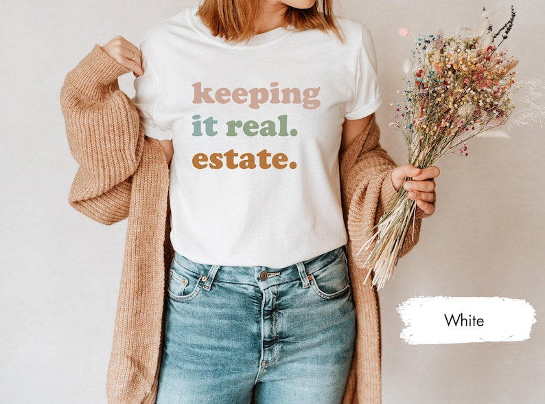 Real Estate Shirt, Real Estate Gift, Keeping It Real Estate Shirt, Realtor Shirt, Realtor Gift, Realtor TShirt, Real Estate T Shirt image 3