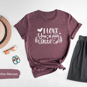 I Love You A Latte, Coffee Lover Tee, Valentines Shirt, Matching Couple Tees, Latte Tshirts, Coffee Shirts, Couple Gifts, Lover T-Shirt image 6