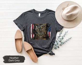2nd Amendment Shirt, Second Amendment Shirt, Patriotic Shirt, American Flag Shirt, USA Flag Shirt, Freedom Shirt, Veteran TShirt