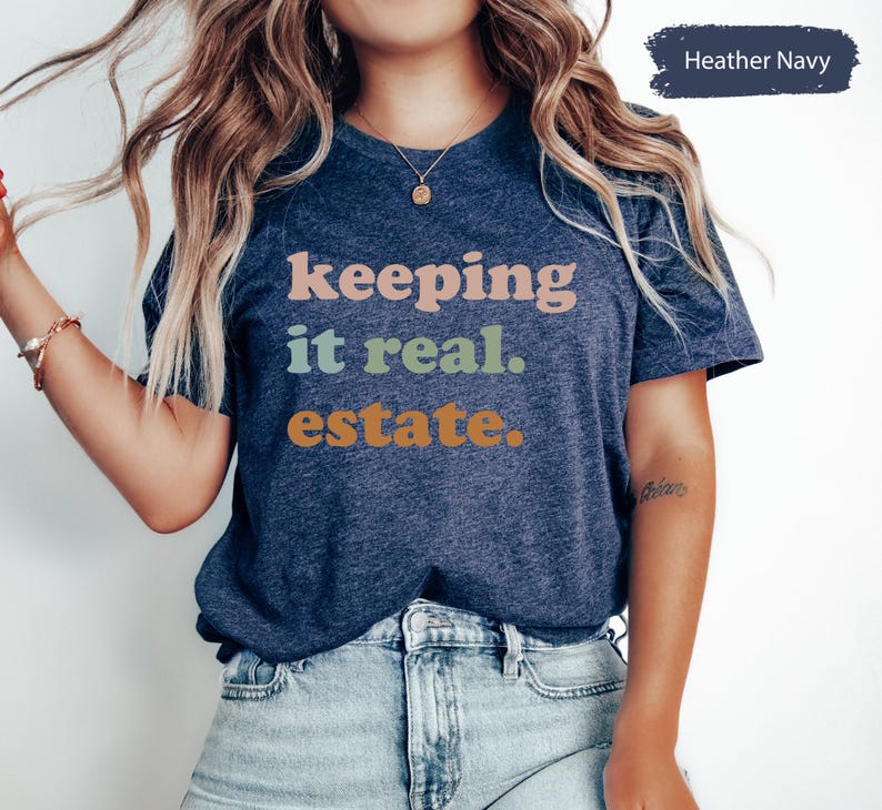 Real Estate Shirt, Real Estate Gift, Keeping It Real Estate Shirt, Realtor Shirt, Realtor Gift, Realtor TShirt, Real Estate T Shirt image 2