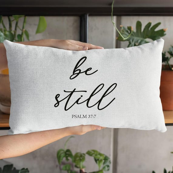 Lumbar Pillow, Throw Pillow, Be Still Pillow, Calligraphy Pillow, Religious Pillow, Christian Pillow, Psalm 37 7 Pillow, Housewarming Pillow