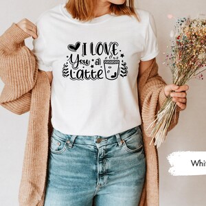 I Love You A Latte, Coffee Lover Tee, Valentines Shirt, Matching Couple Tees, Latte Tshirts, Coffee Shirts, Couple Gifts, Lover T-Shirt image 4