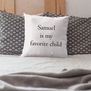 Favorite Child Pillow, Funny Mom Pillow, Humorous Mothers Day, Funny Mothers Day Gift, Funny Mom Gift, Gift for Mom, Personalized Pillow image 5