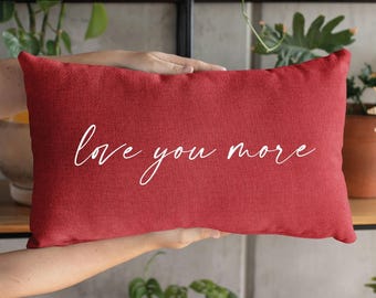 Love You More Pillow, Love Pillow Cover, Anniversary Gift, Valentine Cushion, Valentine Decor, Gift For Her, Gift For Him, Valentines Day