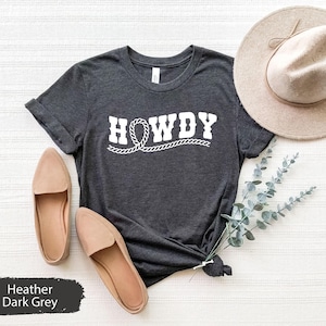 Western Shirt, Howdy Shirt, Cowboy Shirt, Cowgirl Shirt, Country TShirt, Western T-Shirt, Rodeo Shirt, Vintage Howdy Shirt, Nashville TShirt