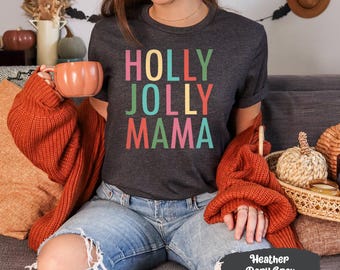 Holly Jolly Mama Tee, Mama Shirts, Holly Jolly Tshirt, Christmas Tee, Cute Christmas Shirt, Mom Christmas Gift, Mother Tshirts, Gift for Mom