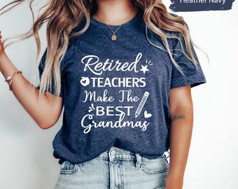 Teacher Retirement Shirt, Retired Teacher Gift, Retired Grandma Shirt, Retirement Shirt, Retirement Gift, Retired TShirt, Retired Gifts