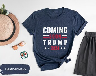 Camiseta de Trump "Próximamente", camiseta de Donald Trump, camiseta con la bandera estadounidense, camiseta de partidario de Trump, camiseta de Trump 2024, camiseta de las elecciones de EE. UU., política