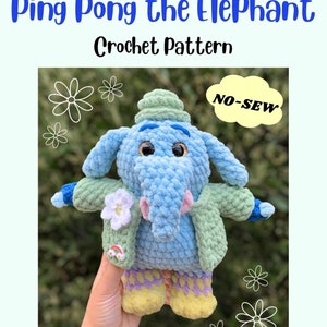May include: A crocheted elephant toy named "Ping Pong" wearing a green jacket, hat, and yellow and purple boots. The text "Crochet Pattern" and "No-Sew" are visible. The image is on a light blue background with floral doodles.