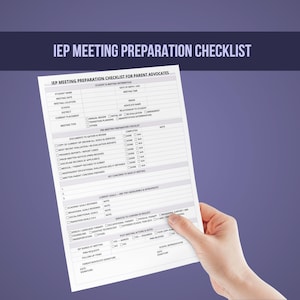 May include: A white IEP Meeting Preparation Checklist for Parent Advocates, held by a hand. The checklist includes sections for student information, meeting details, and pre-meeting preparation, with checkboxes for completion.