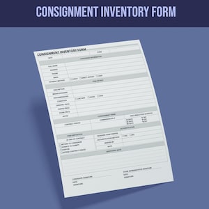 May include: A black and white consignment inventory form with sections for consignor information, item details, consignment terms, price reduction schedule, authentication, item disposition, and additional notes. The form includes fields for date, full name, address, phone, email, payment method, description, brand designer, size/dimensions, condition, original price, asking price, store price, contract period, commission split, 30 days, 60 days, 90 days, designer items verified, authentication method, verified by, and additional note.