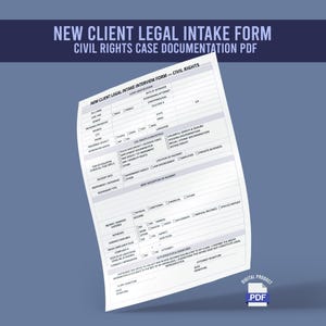 May include: A white legal intake form for civil rights cases, titled "NEW CLIENT LEGAL INTAKE FORM." The form includes sections for client information, incident details, and a brief description of the incident. The document is a digital PDF.