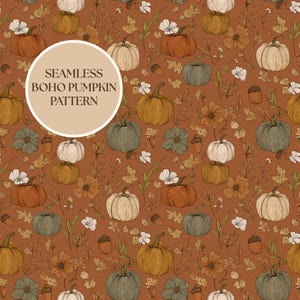 May include: Seamless boho pumpkin pattern in shades of orange, green, and cream. The design features pumpkins, flowers, and acorns on a brown background. The text "SEAMLESS BOHO PUMPKIN PATTERN" is in a white circle.